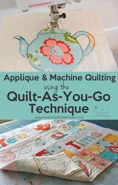 an applique and machine quilting project using the quilt - as - you - go technique