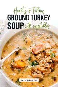 hearty and filling ground turkey soup with vegetables