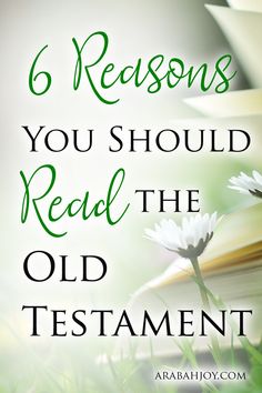 the words 6 reason you should read the old testament