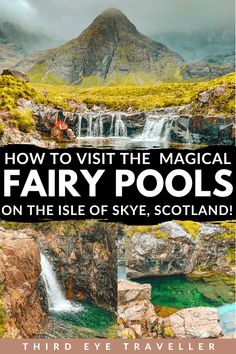 how to visit the magic fairy pools on the isle of skye, scotland by third eye traveller