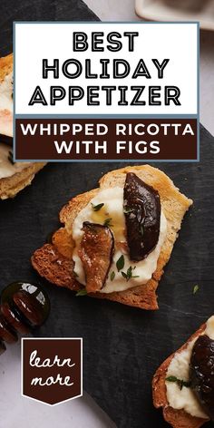 the best holiday appetizer whipped ricotta with figs on toasted bread