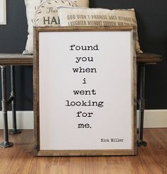 a sign that says, found you when i went looking for me on the floor