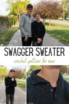 two people standing next to each other with the words swagger sweater crochet pattern for men