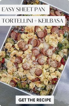 an easy sheet pan filled with tortellini and kielbasa sausages, served in a casserole dish