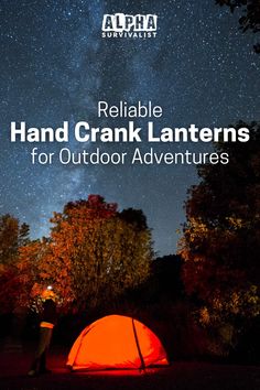 an orange tent with the words reliable hand crank lanterns for outdoor adventures