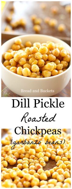 a bowl filled with roasted chickpeas next to the words dill pickle roasted chicken peas