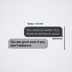 two text messages with one saying you are good even if you don't believe it