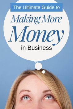 the ultimate guide to making more money in business cover image with woman's head and speech bubble above her