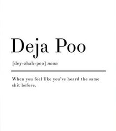 Deja Poo, Phobia Words, Sarcastic Words, Funny Words To Say, Unique Words Definitions, Funny Definition, Words That Describe Feelings, Uncommon Words, One Word Quotes