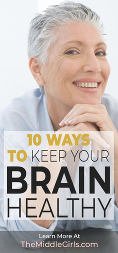 These 10 ways to keep your brain healthy have nothing to do with medication, supplements, or quick fixes. And they are all things you can do on your own to keep your mind engaged so you can continue on your journey. #womenover50 #womenoverfifty #beamiddlegirl #themiddlegirls #brainhealth #healthybrain women over 50 Life At 50 Woman, Retirement Strategies, Retirement Ideas, Midlife Women, Fitness Ideas, Mid Life Crisis, Healthy Brain, Healthy Lifestyle Tips, Memory Games