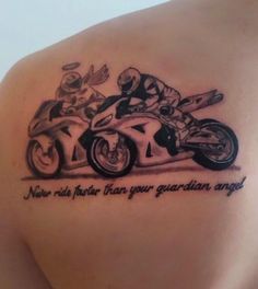 a man with a motorcycle tattoo on his shoulder that says, now rides faster than your guardian angel