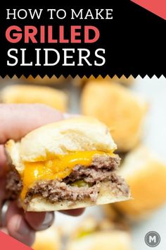 a hand holding a cheeseburger with the words how to make grilled sliders