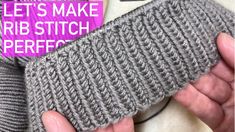 someone is holding up their gray knitted mitts with the words let's make rib stitch perfect