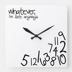 a square clock with the words whatever, i'm retired written in black on it