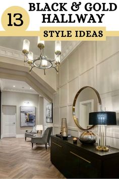 a black and gold hallway with the words 13 black and gold style ideas on it