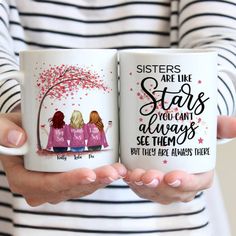 Personalized Mug - Up to 6 Sisters - Sisters are like stars, you can't always see them, but you know they're always there (NPO) 6 Sisters, Walk Through Fire, Sister Mug, Inkscape Tutorials, Tree Id, Christmas Gifts For Sister, Sisters By Heart, Best Friend Mug, Friend Mugs