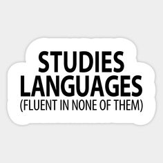 the words studies languages fluent in none of them