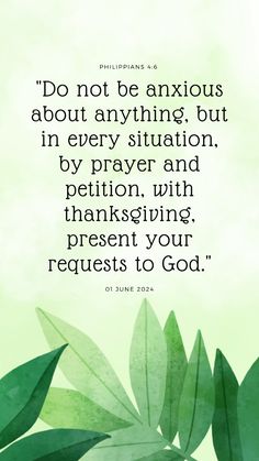 "Do not be anxious about anything, but in every situation, by prayer and petition, with thanksgiving, present your requests to God." - Philippians 4:6 (NIV) Bible Verses To Read When, Verses To Read When, Verses To Read, Philippians 4 6, Christian Verses, Bible Study Group, Study Group, Bible Study Verses