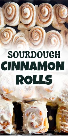 some cinnamon rolls with icing on top and the words sourdough cinnamon rolls