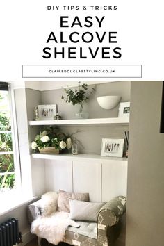 a living room with white furniture and shelves on the wall, text overlay reads diy tips & tricks easy alcove sheves