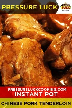 an advertisement for pressure cooking instant pot chinese pork tenderloin with sauce on it