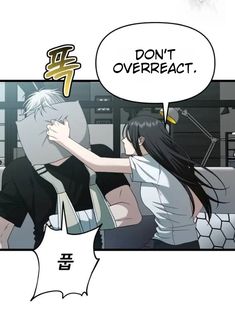 an anime scene with two people talking to each other and the caption says don't overreact