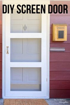 a white door with the words diy screen door on it in front of a red house