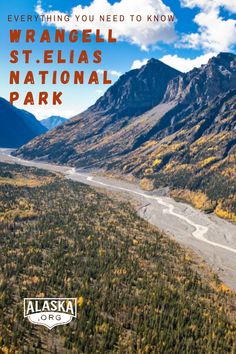 an aerial view of a river and mountains with the words wrangell stellas national park