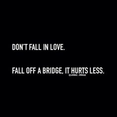 Alright Quotes, Love Again Quotes, Complicated Quotes, Circus Quotes, Dead Quote, Ending Quotes, Never Fall In Love, Falling In Love Quotes, Dont Fall In Love