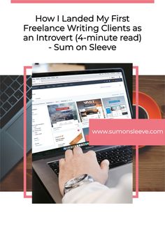someone typing on their laptop with the text how i landed my first freelance writing client