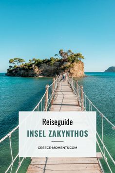 a pier with the words reisequide insel zakythos on it