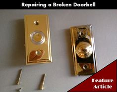 two different types of door knobs on a white surface with the caption repairing a broken door bell