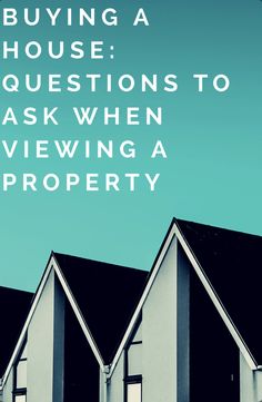 three houses with the words buying a house questions to ask when viewing a property