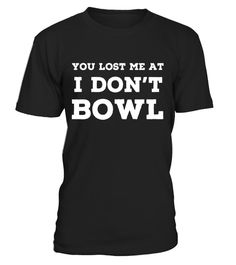 # Joke Bowling T Shirts. Fun Gag Gifts for Bowlers. . Special Offer, not available in shops Comes in a variety of styles and colours Buy yours now before it is too late! Secured payment via Visa / Mastercard / Amex / PayPal How to place an order Choose the model from the drop-down menu Click on "Buy it now" Choose the size and the quantity Add your delivery address and bank details And that's it! Tags: Gifts shirts for bowlers who love t Ideas For Birthday Presents, Mother Daughter Vacation, Cool Funny Quotes, Best Sayings, 20 Dollars, Gifts For Runners, Sister Wife