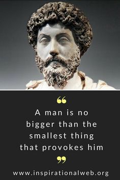 a statue with a quote on it that says, a man is no bigger than the smallest thing that provokes him