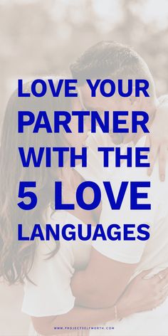 Learn how to GIVE and RECEIVE the love you want by understanding the Five Love Languages! | projectselfworth.com | Gary Chapman, relationship advice, dating advice, communication tips, psychology, personal growth, self development Love Your Partner, The Five Love Languages, Communication Tips, Gary Chapman, Give And Receive, Five Love Languages, 5 Love Languages, Healthy Communication