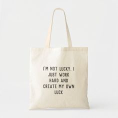 I just work hard and create my own' Inspiring word Tote Bag Color: Natural. Gender: unisex. Age Group: adult. Tote Bag Sayings, Tote Bags Diy, Storing Bags, Bag Sayings, College Tote Bag, Bags Inspiration, Canvas Bag Design, Bags Pattern, Quote Tote