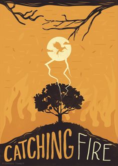 a poster with the words catching fire in front of a tree and an orange sky