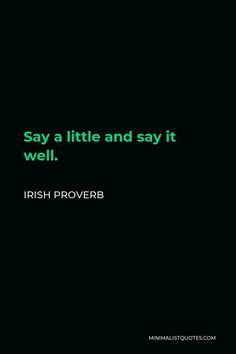 irish prove saying say a little and say it well on black background with green lettering