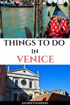 venice with the words things to do in venice on it and an image of gondola