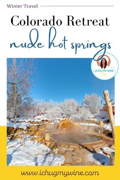 a hot tub surrounded by snow and trees with the words colorado retreat made hot springs