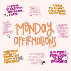 the words monday affirmitions are written in different colors and styles on a white background