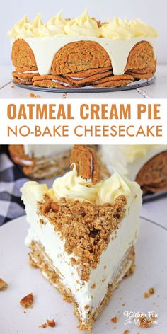 an image of two different desserts with the words oatmeal cream pie and no - bake cheesecake