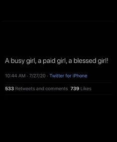 the text reads, a busy girl, a paid girl, a twitterr for iphone