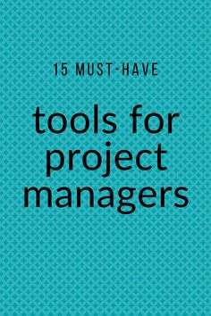 the cover of 15 must - have tools for project managers