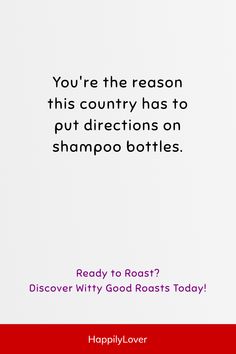 a bottle of shampoo with the caption you're the reason this country has to put directions on shampoo bottles