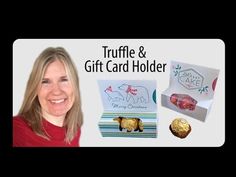 a woman is smiling next to some cards and chocolates with the words truff & gift card holder