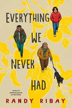 the book cover for everything we never had by randy ribay, with three people walking their dogs