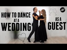 a man and woman dancing in front of a wall with the words how to dance at a wedding guest