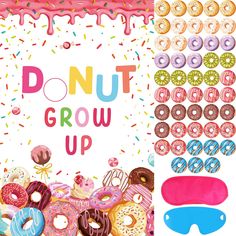 the donut grow up poster is displayed with different types of donuts and sprinkles